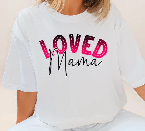 Loved Mama - Graphic